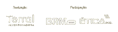 Realização e participação: Terral Incorporadora, BRM Asset e Ética